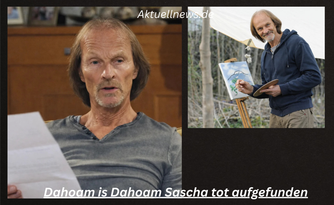 Dahoam is Dahoam Sascha tot aufgefunden